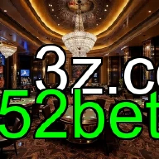 Apostando com Estilo: 52bet e suas Atrações no Betting