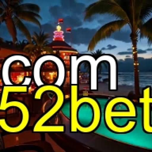 52bet: Apostas Esportivas que Transformam Sua Experiência